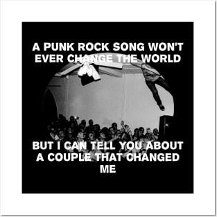 A Punk Rock Song Won't Ever Change the World Posters and Art